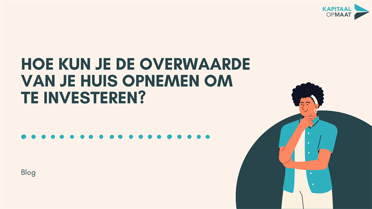 Alles wat u moet weten over een lening op overwaarde huis